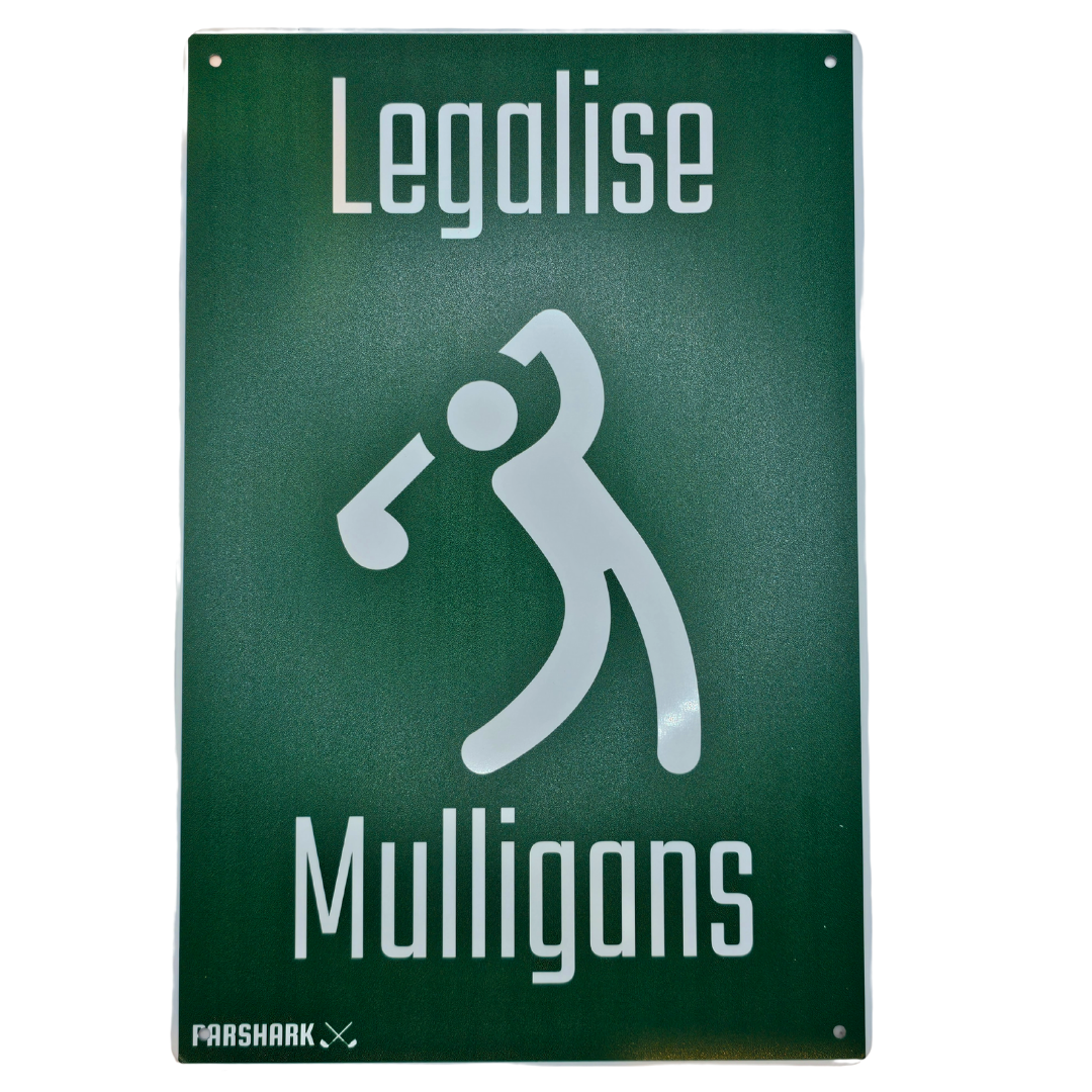 ParShark Legalise Mulligans Metal Sign 30x20cm