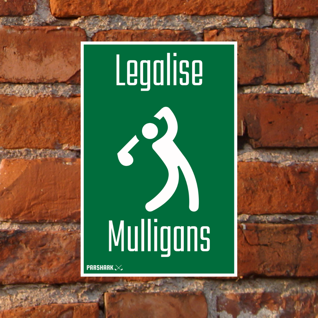 ParShark Legalise Mulligans Metal Sign 30x20cm